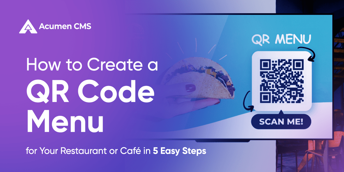 How to Create a QR Code Menu for Your Restaurant or Café in 5 Easy Steps