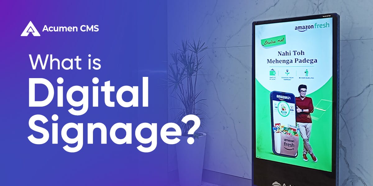 What is Digital Signage