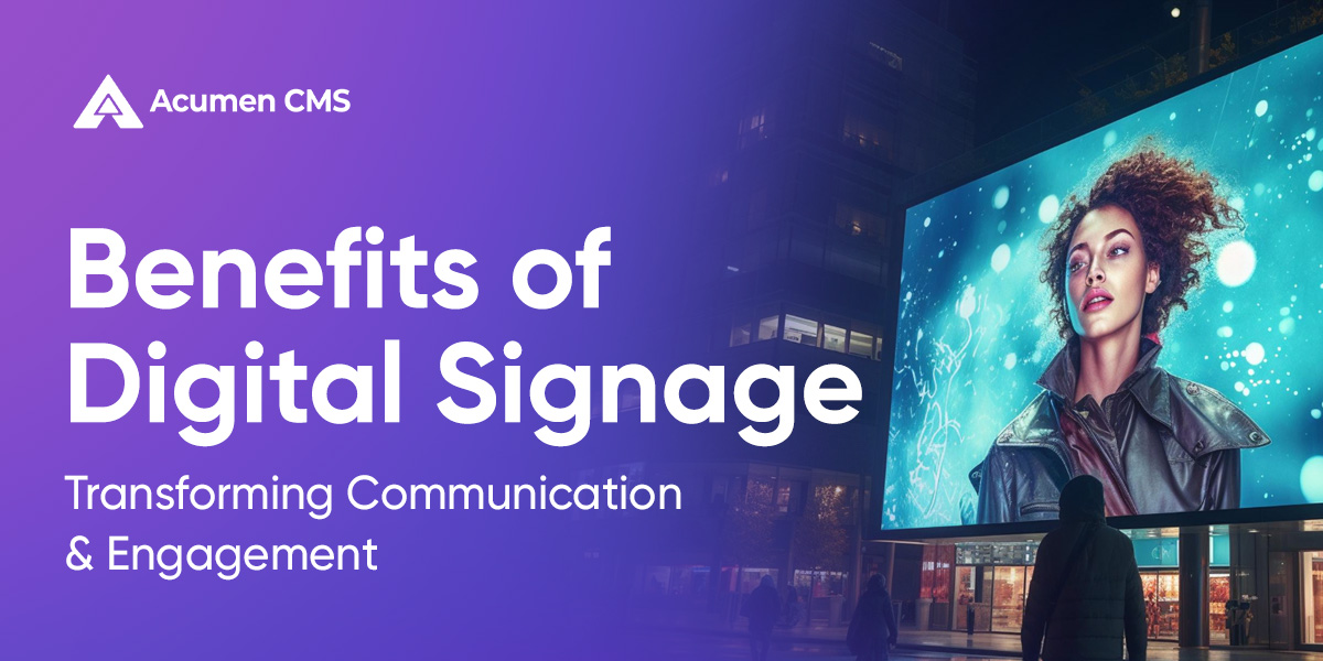 Benefits of Digital Signage