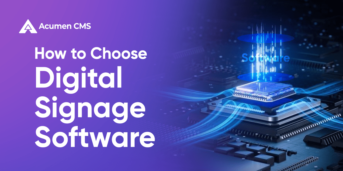 How to Choose Digital Signage Software