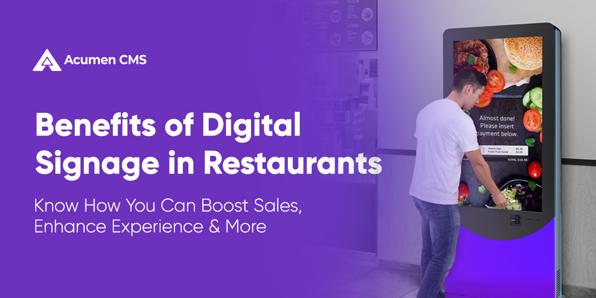 Benefits of Digital Signage in Restaurants: Know How You Can Boost Sales, Enhance Experience & More