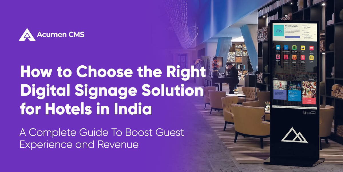 How to choose the right digital signage solution for your hotel in india