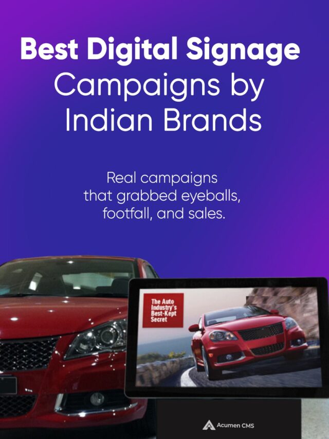 Digital Signage Campaigns by Top Indian Brands: Real-World Success with Acumen CMS